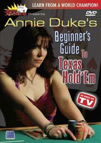 Masters of Poker: Annie Duke's Beginner's Guide To Texas Hold'Em