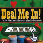 Bok: Deal Me In!: Online Cardrooms, Big Time Tournaments, and The New
