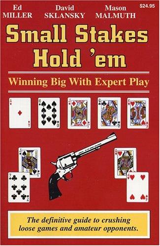 Small Stakes Hold'em: Winning Big with Expert Play