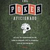 Bok: The Poker Aficionado: An All-In Compendium of Lore & Legend, Wit & Wisdom, Tips & Techniques